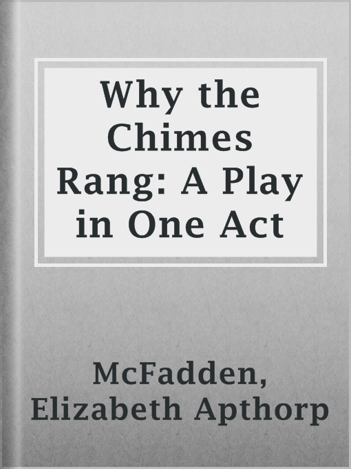 Cover image for Why the Chimes Rang: A Play in One Act